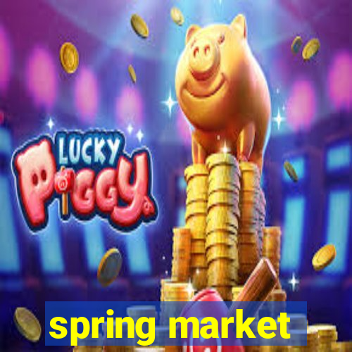 spring market