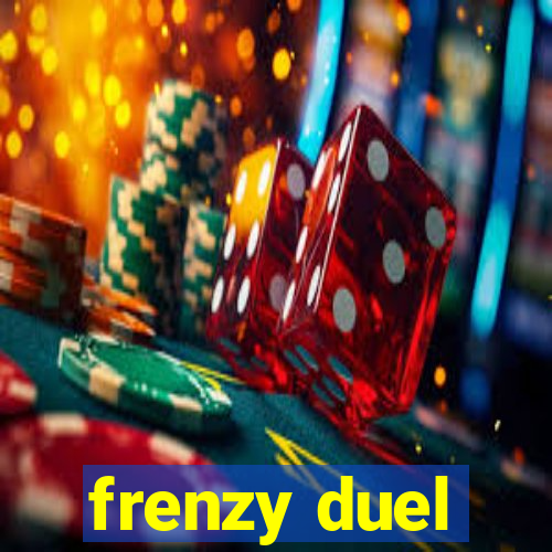 frenzy duel