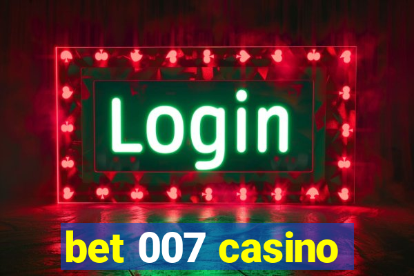 bet 007 casino