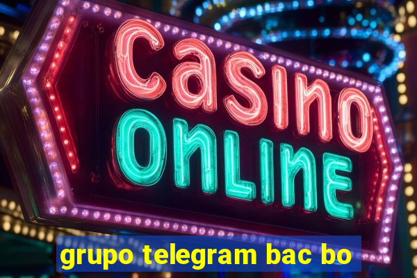 grupo telegram bac bo