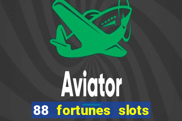 88 fortunes slots casino tragamonedas gratis