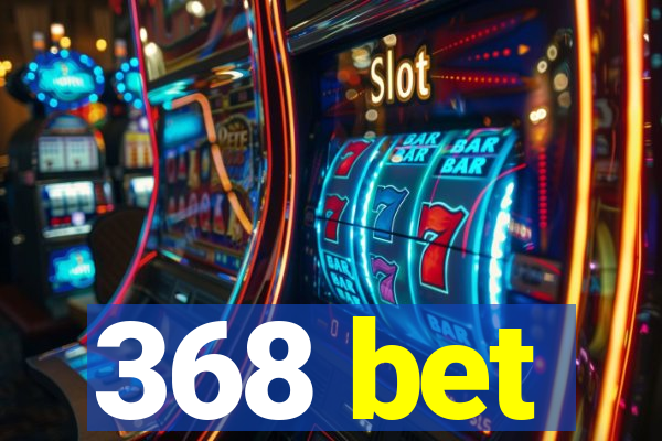 368 bet