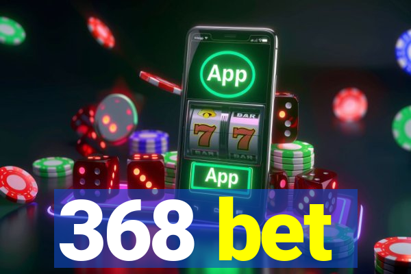 368 bet