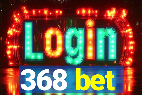 368 bet