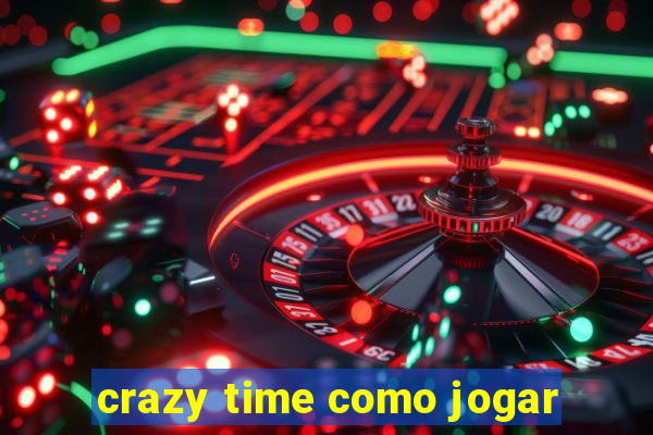 crazy time como jogar