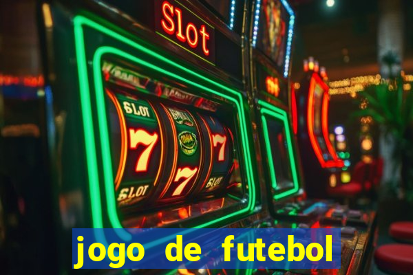 jogo de futebol com dinheiro infinito