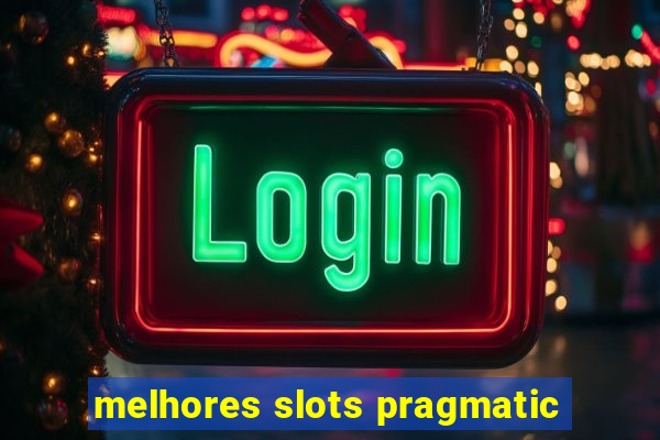 melhores slots pragmatic