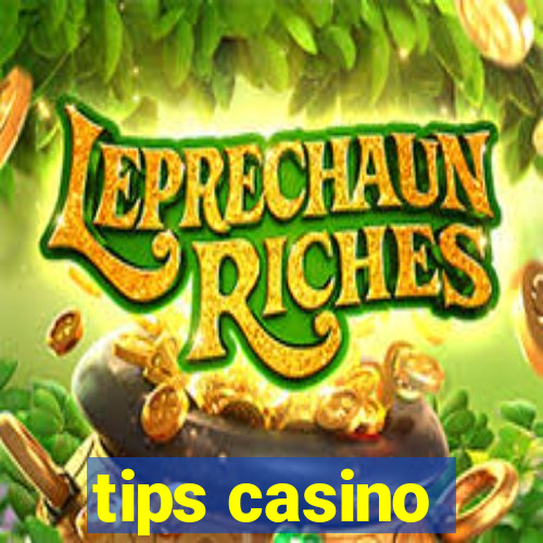 tips casino