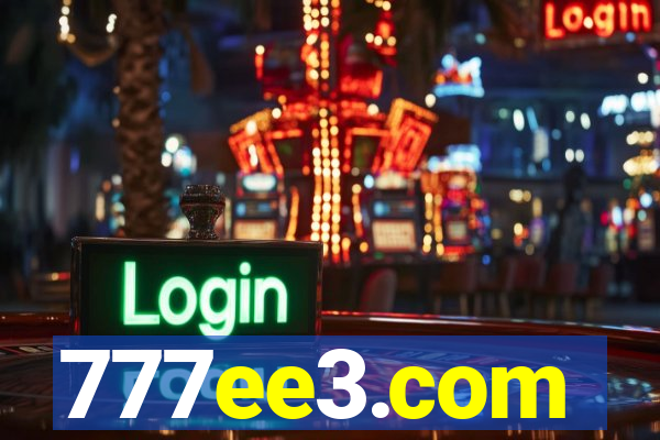 777ee3.com