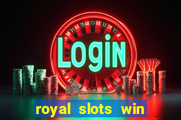 royal slots win real money