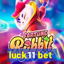 luck11 bet