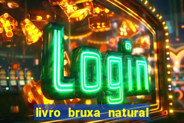 livro bruxa natural pdf gratis