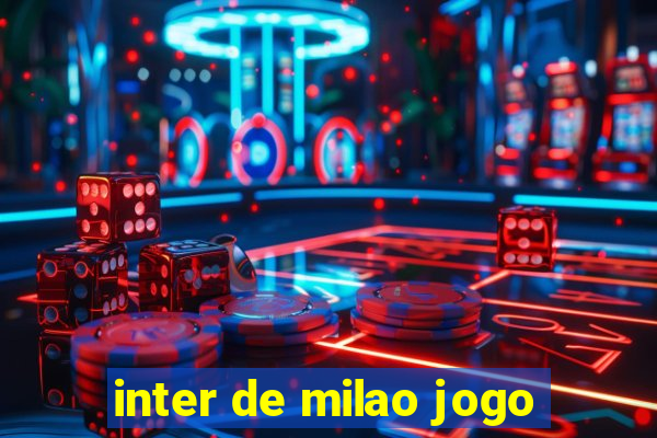 inter de milao jogo