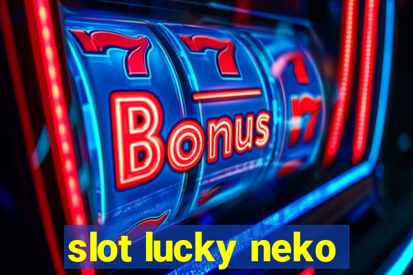 slot lucky neko