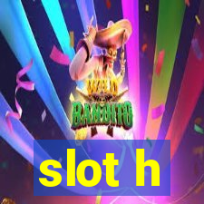 slot h