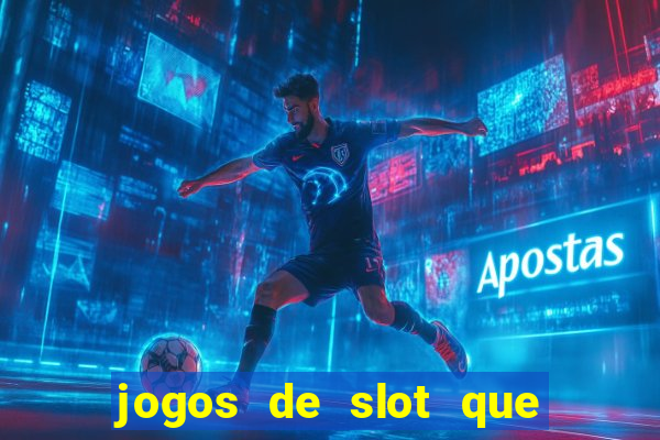 jogos de slot que realmente pagam