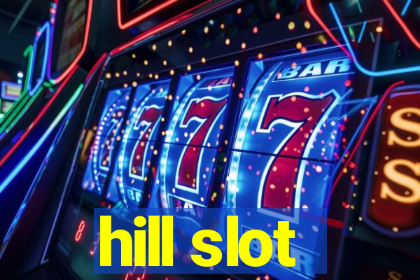 hill slot