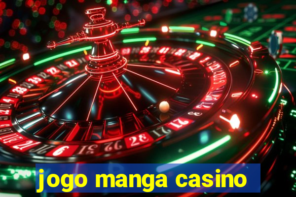 jogo manga casino