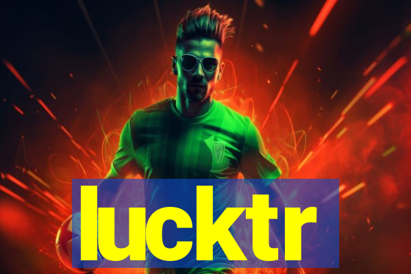 lucktr