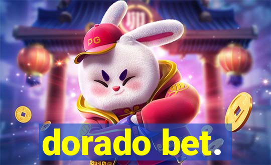 dorado bet.