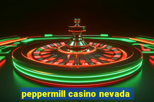 peppermill casino nevada