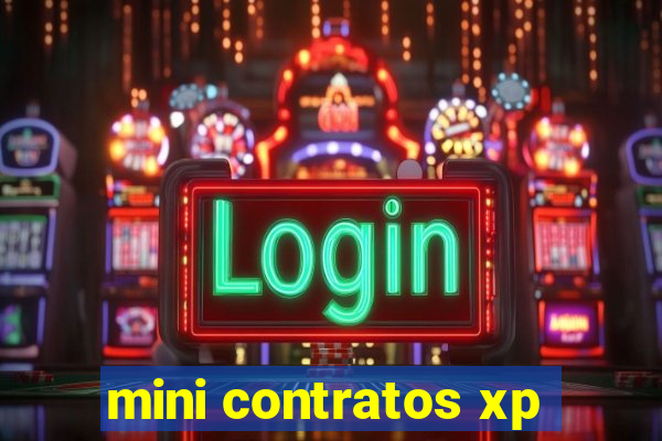 mini contratos xp