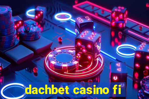 dachbet casino fi