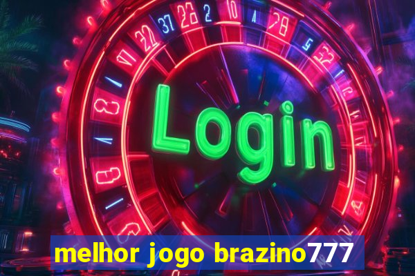 melhor jogo brazino777