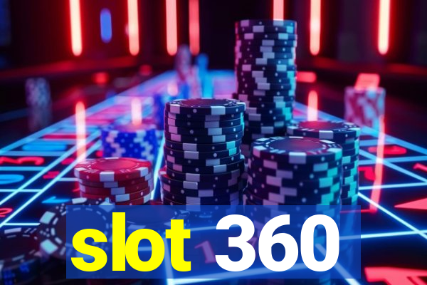 slot 360