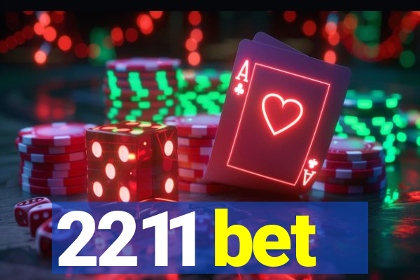 2211 bet