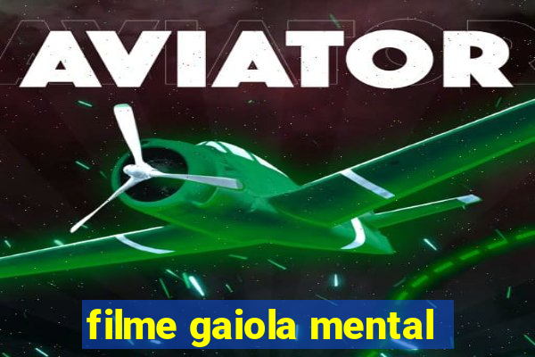 filme gaiola mental