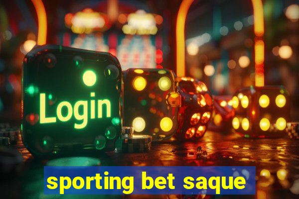 sporting bet saque