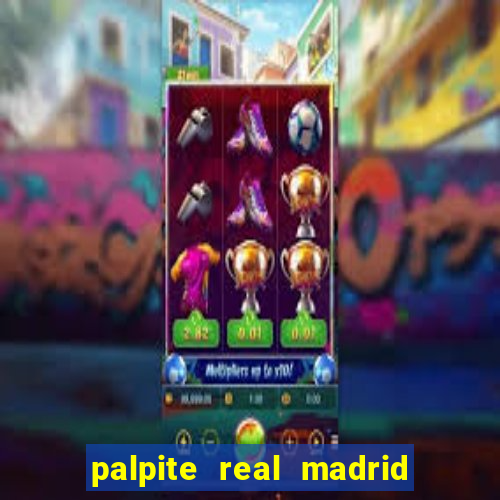 palpite real madrid x atletico de madrid