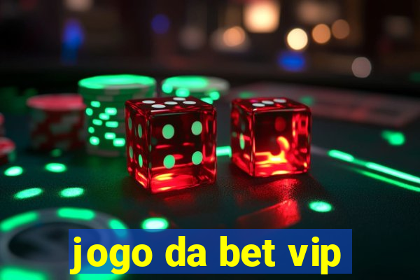 jogo da bet vip