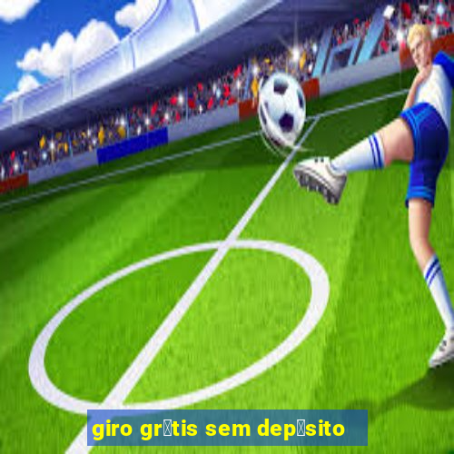 giro gr谩tis sem dep贸sito