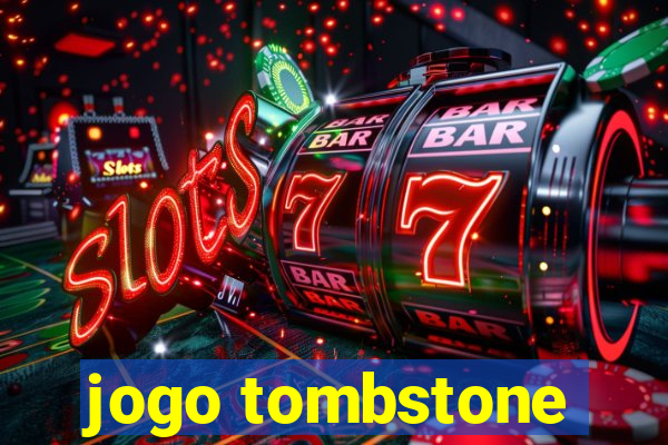 jogo tombstone