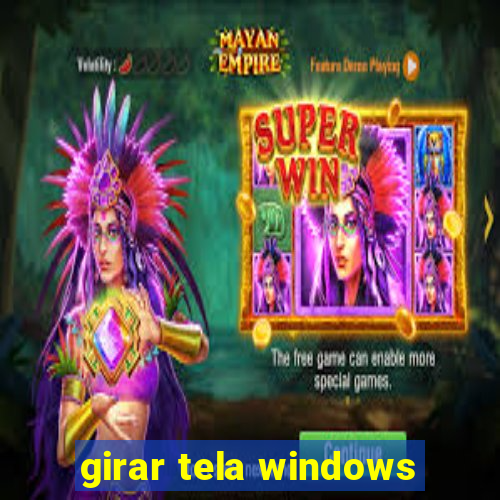 girar tela windows