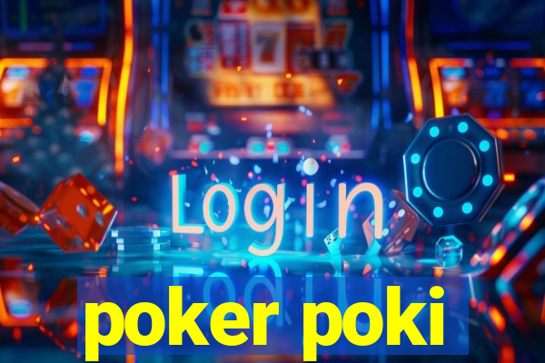 poker poki