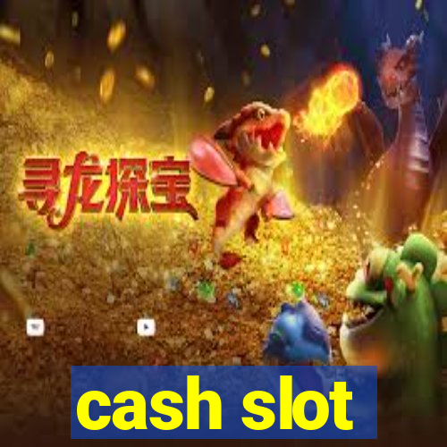 cash slot