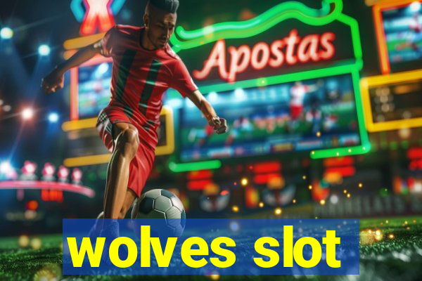 wolves slot