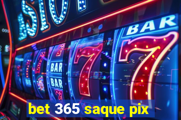 bet 365 saque pix