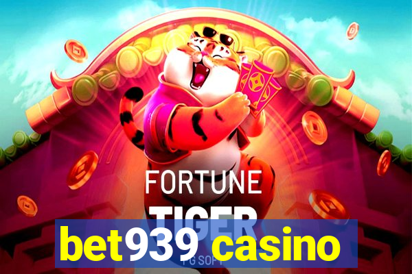 bet939 casino