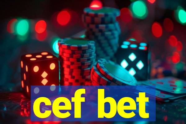 cef bet