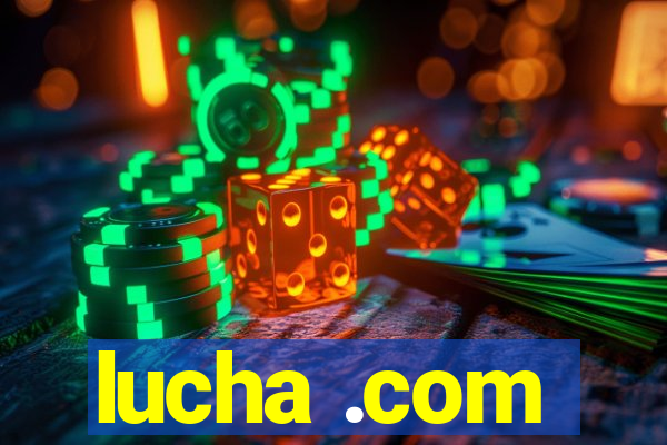 lucha .com