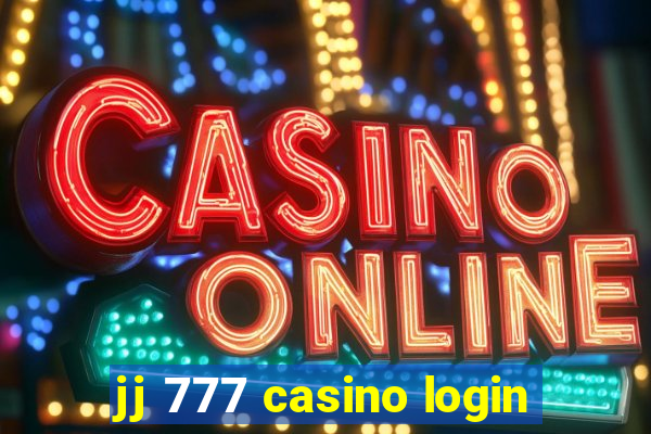 jj 777 casino login