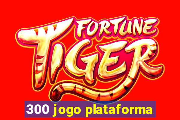 300 jogo plataforma