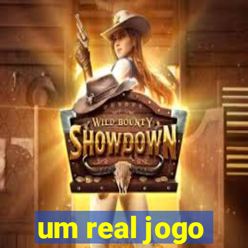 um real jogo