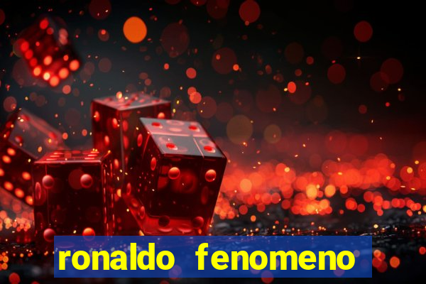 ronaldo fenomeno primeiro time