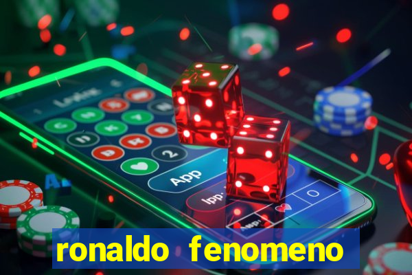 ronaldo fenomeno primeiro time