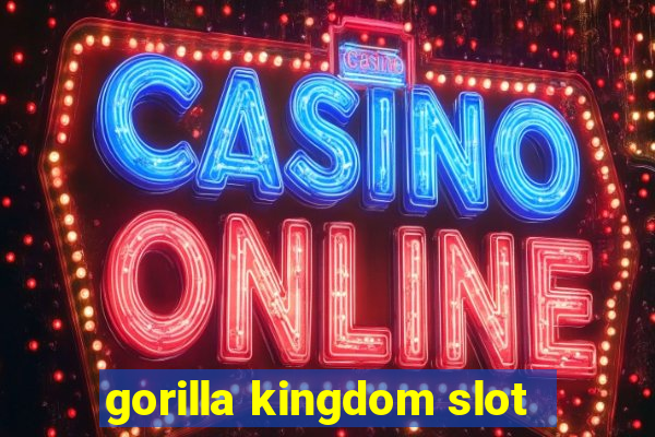 gorilla kingdom slot